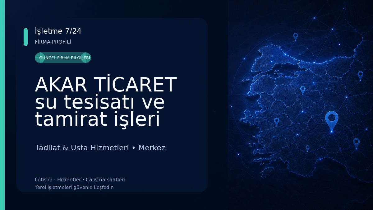 AKAR TİCARET su tesisatı ve tamirat işleri 