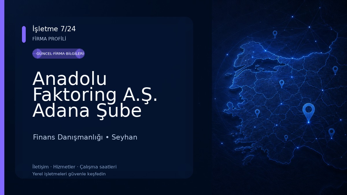 Anadolu Faktoring A.Ş. Adana Şube