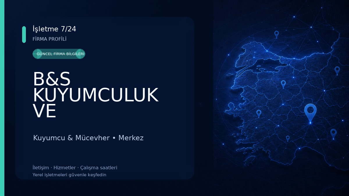 B&S KUYUMCULUK VE MÜCEVHERAT