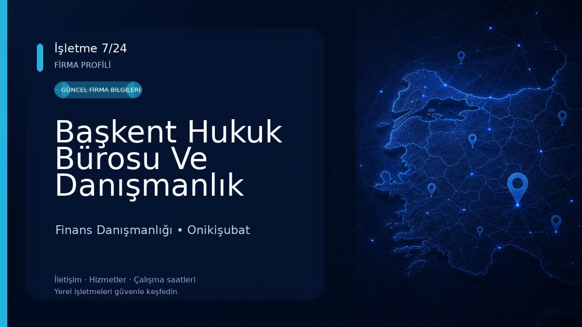 Başkent Hukuk Bürosu Ve Danışmanlık Kahramanmaraş Ofisi - Kahramanmaraş Avukat Finans Danışmanlığı