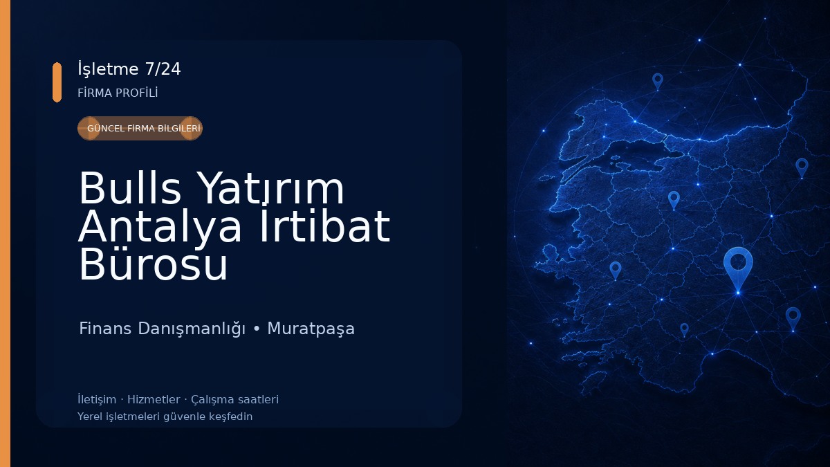 Bulls Yatırım Antalya İrtibat Bürosu Finans Danışmanlığı