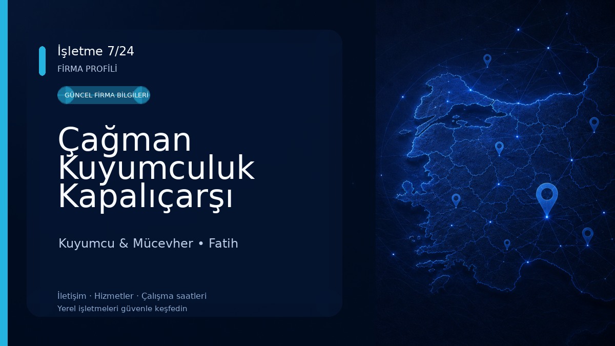 Çağman Kuyumculuk Kapalıçarşı Çuhacı Han Kuyumcu & Mücevher