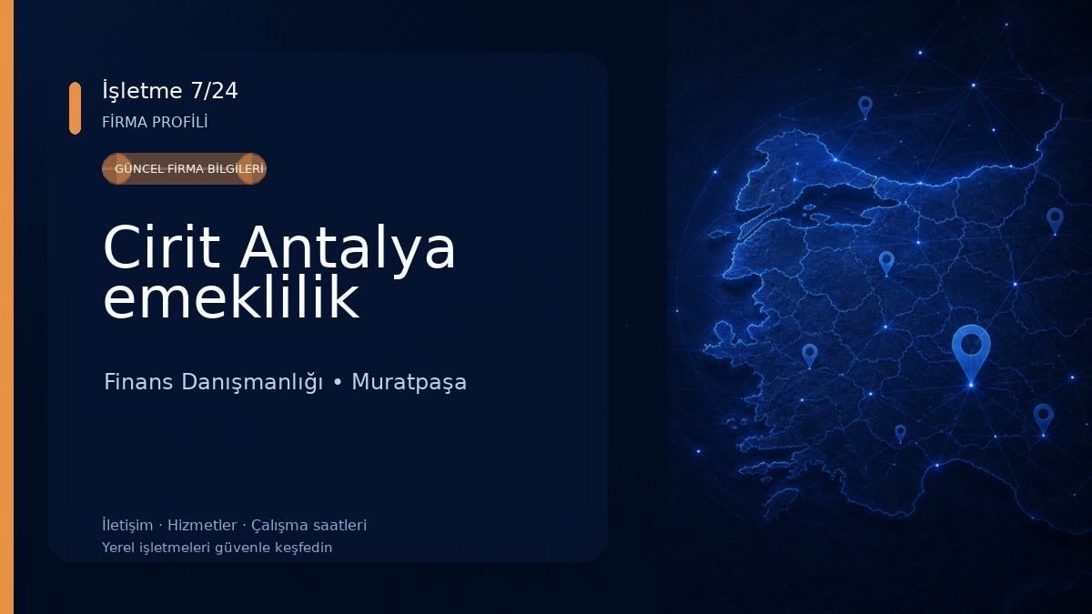 Cirit Antalya emeklilik Finans Danışmanlığı