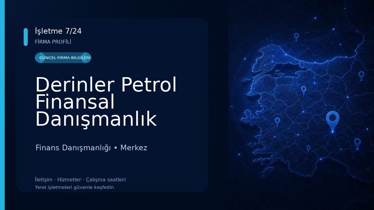 Derinler Petrol Finansal Danışmanlık Ticaret ve Sanayi Limited Şirketi Finans Danışmanlığı