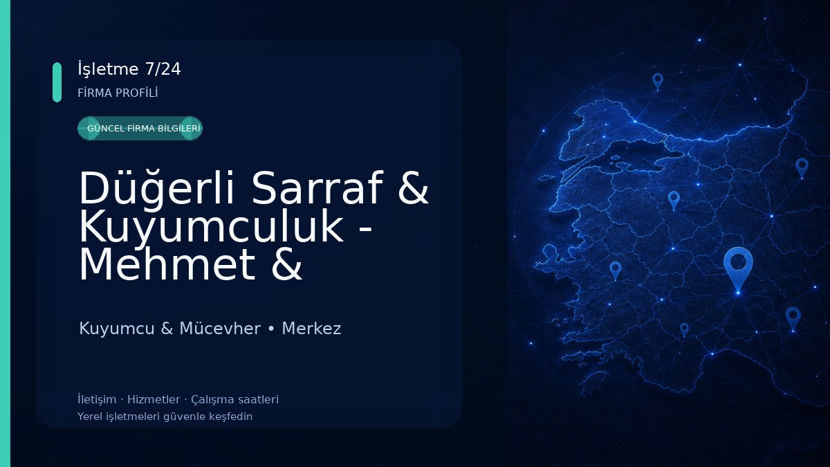 Düğerli Sarraf & Kuyumculuk - Mehmet & Hikmet BAŞIBÜYÜK