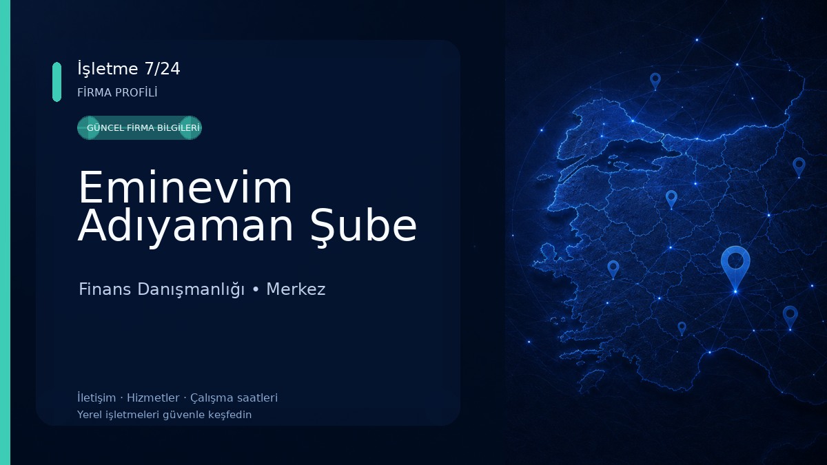 Eminevim Adıyaman Şube Finans Danışmanlığı