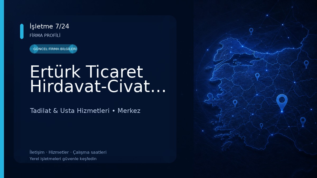 Ertürk Ticaret Hirdavat-Civata-Nalburiye Tadilat & Usta Hizmetleri