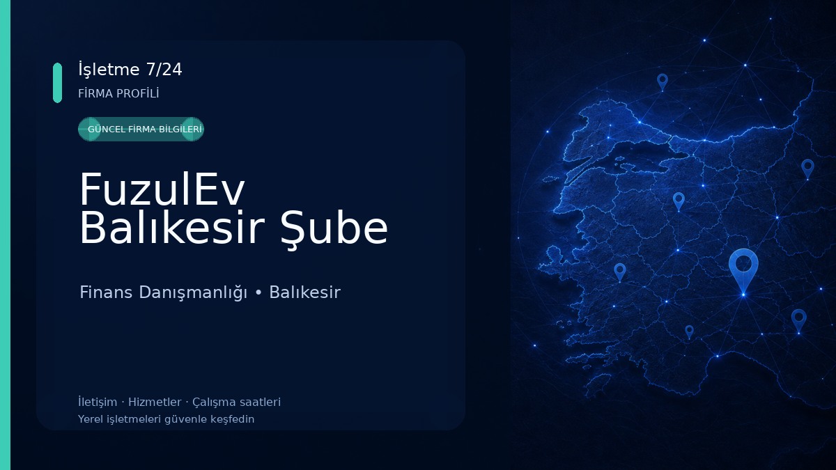 FuzulEv Balıkesir Şube Finans Danışmanlığı
