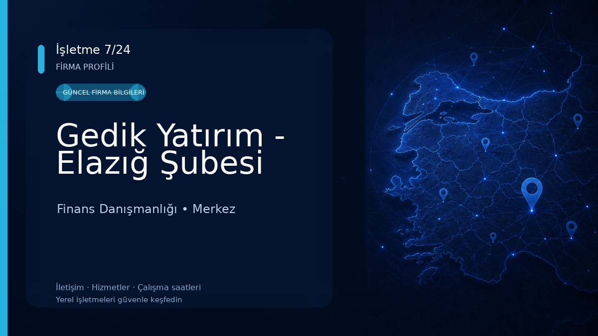 Gedik Yatırım - Elazığ Şubesi Finans Danışmanlığı