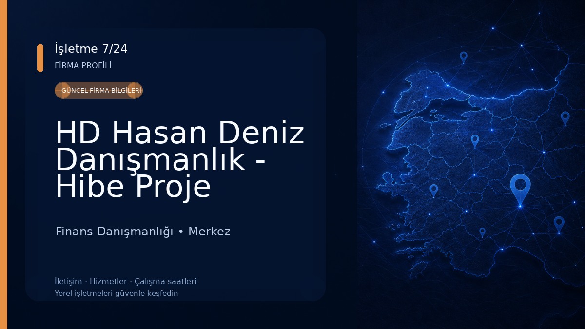 HD Hasan Deniz Danışmanlık - Hibe Proje Destekleme Finans Danışmanlığı