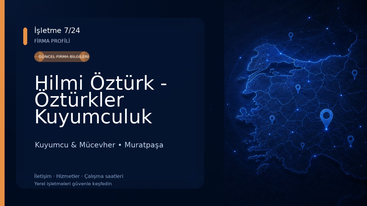 Hilmi Öztürk - Öztürkler Kuyumculuk Kuyumcu & Mücevher