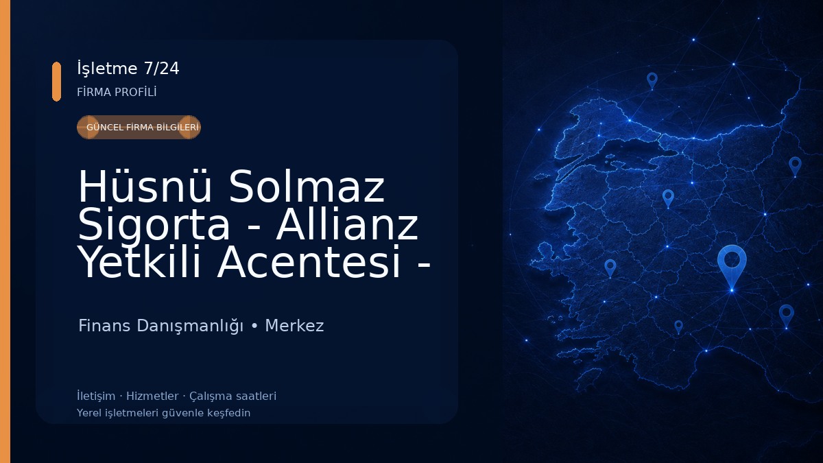 Hüsnü Solmaz Sigorta - Allianz Yetkili Acentesi - Bitlis Finans Danışmanlığı