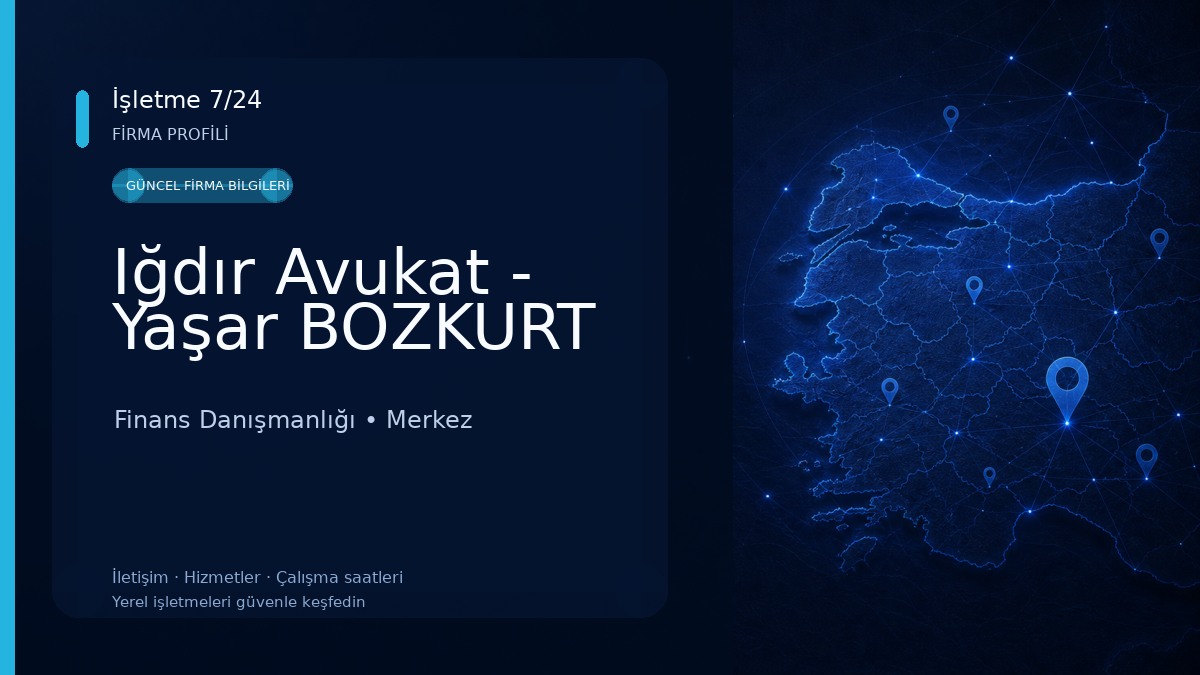 Iğdır Avukat - Yaşar BOZKURT Finans Danışmanlığı
