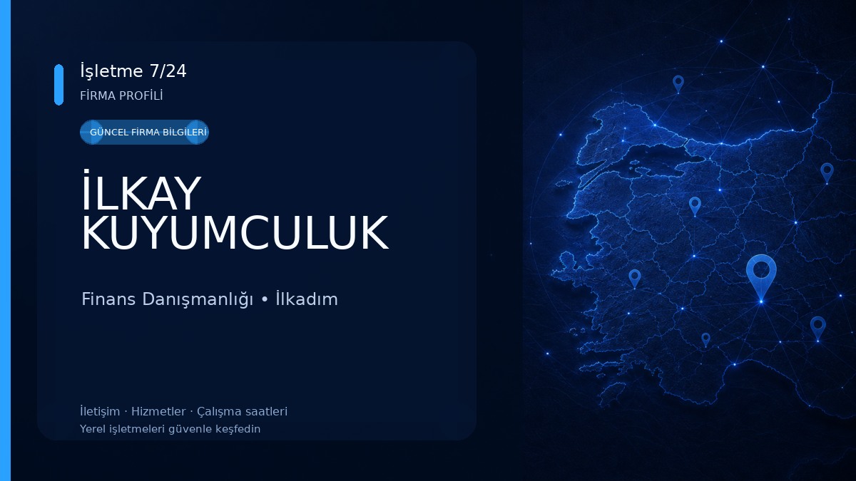İLKAY KUYUMCULUK Finans Danışmanlığı