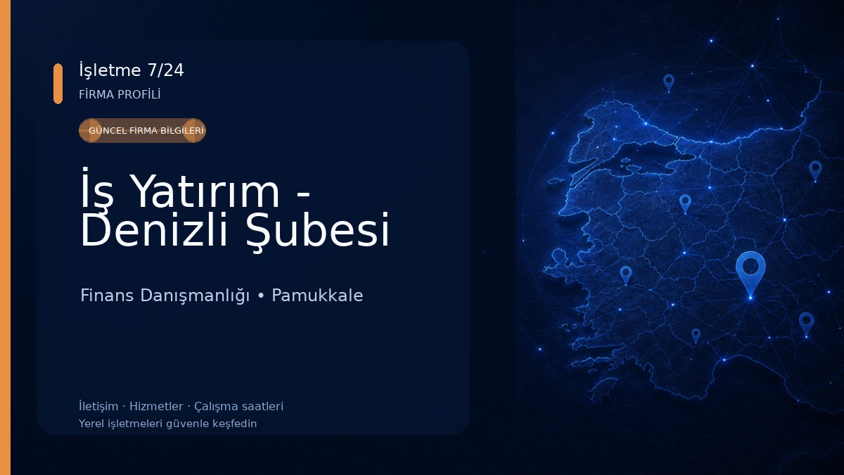 İş Yatırım - Denizli Şubesi Finans Danışmanlığı