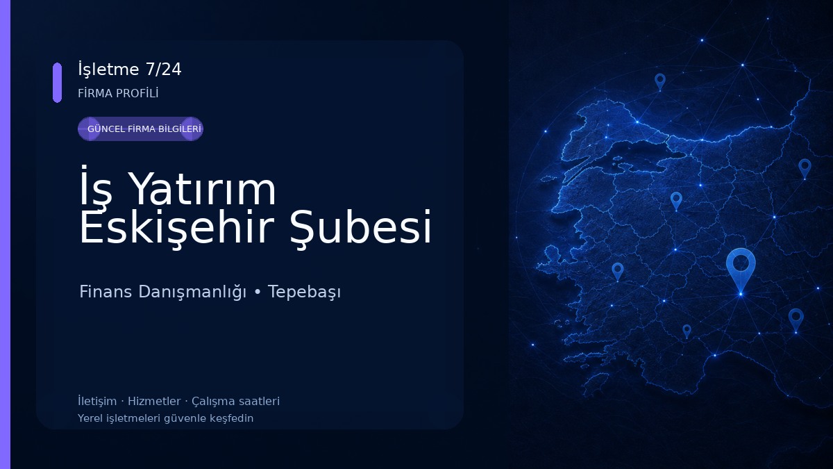 İş Yatırım Eskişehir Şubesi