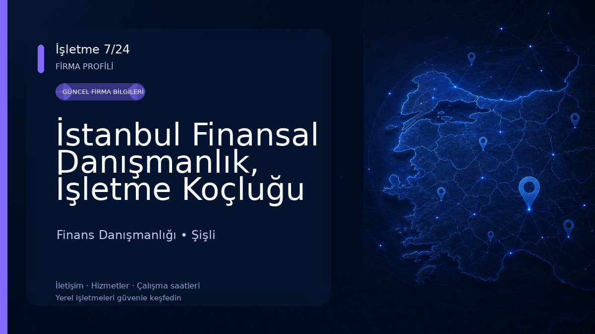 İstanbul Finansal Danışmanlık, İşletme Koçluğu ve Eğitim Hizmetleri Finans Danışmanlığı