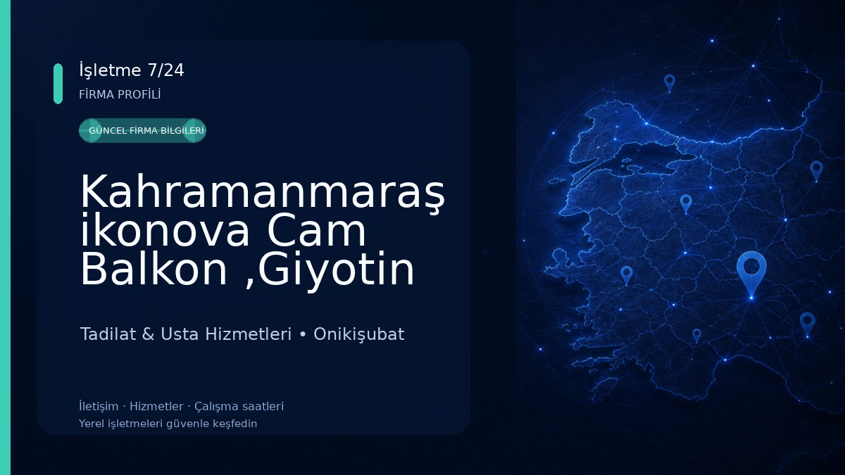 Kahramanmaraş ikonova Cam Balkon ,Giyotin Cam Fabrikası 