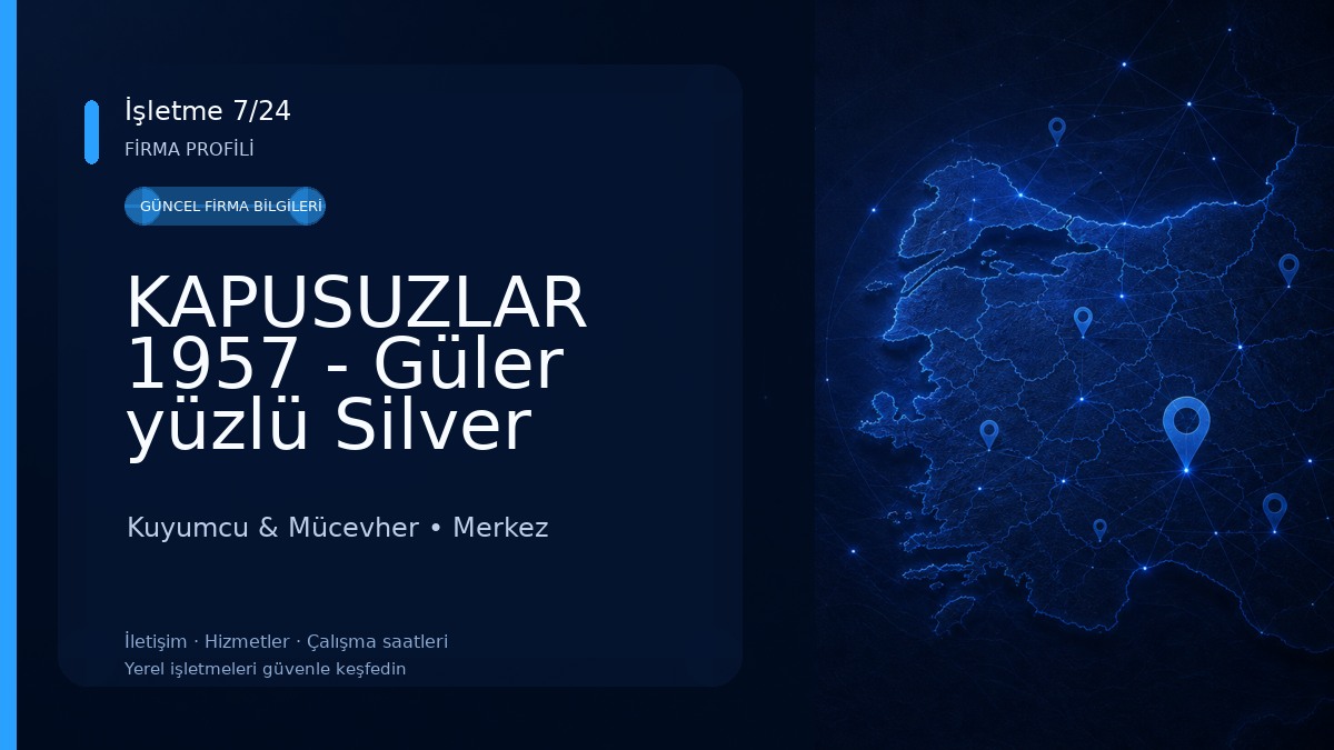 KAPUSUZLAR 1957 - Güler yüzlü Silver Kuyumcu & Mücevher