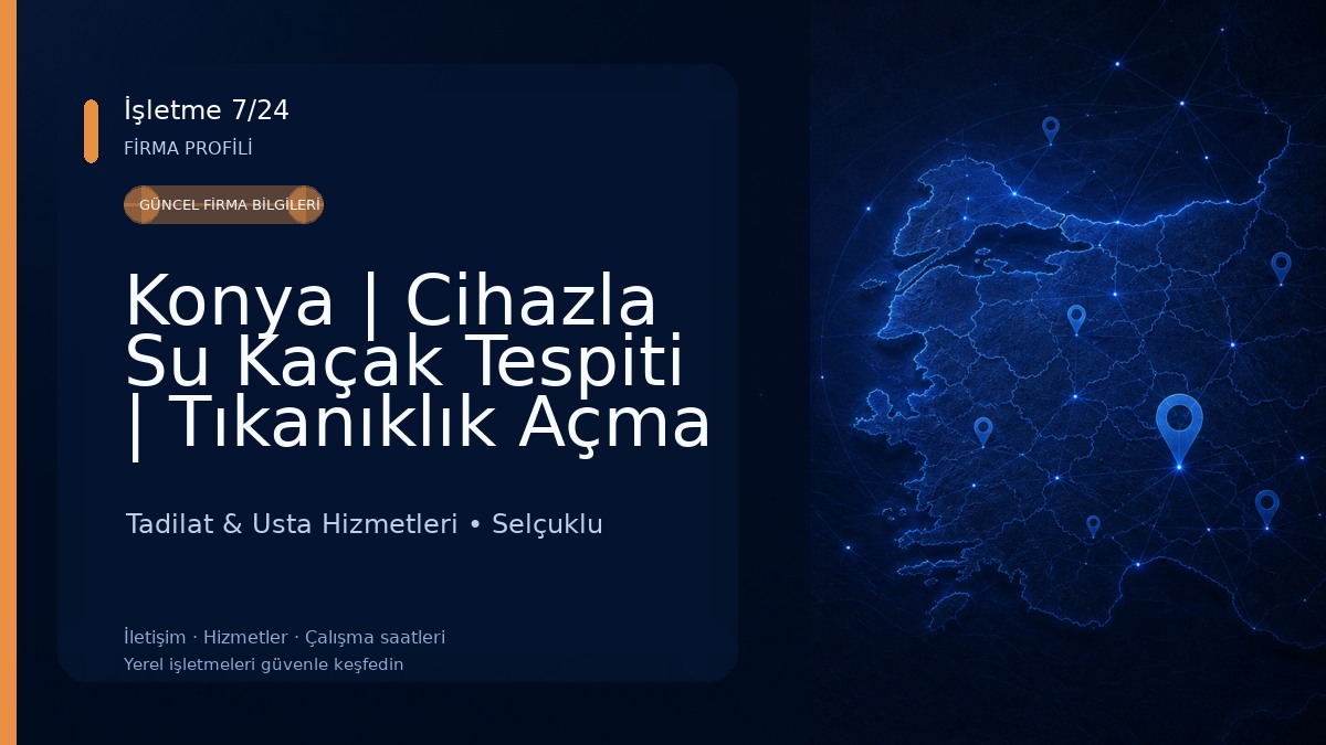 Konya | Cihazla Su Kaçak Tespiti | Tıkanıklık Açma | İsmet Tesisat