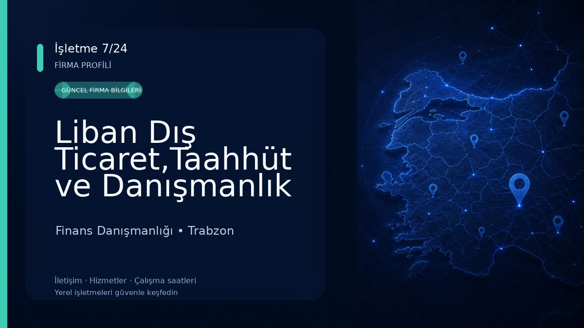 Liban Dış Ticaret,Taahhüt ve Danışmanlık Finans Danışmanlığı