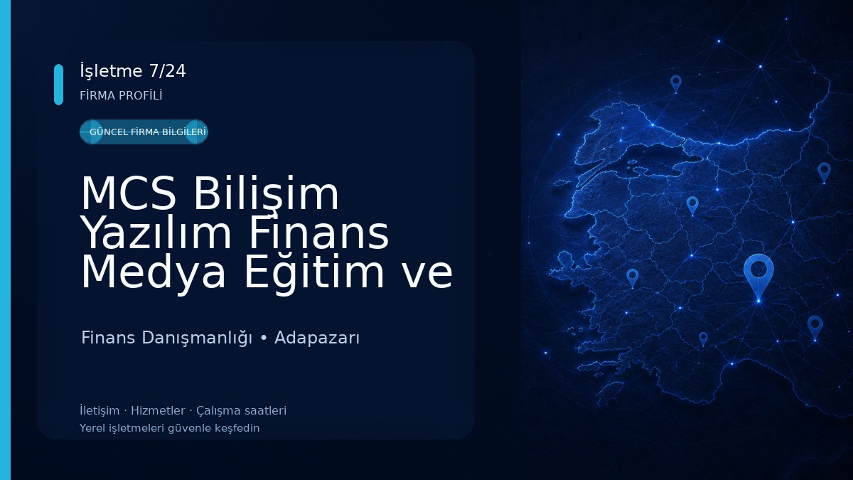 MCS Bilişim Yazılım Finans Medya Eğitim ve Danışmanlık A.Ş. 