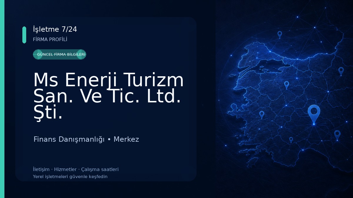 Ms Enerji Turizm San. Ve Tic. Ltd. Şti. Finans Danışmanlığı