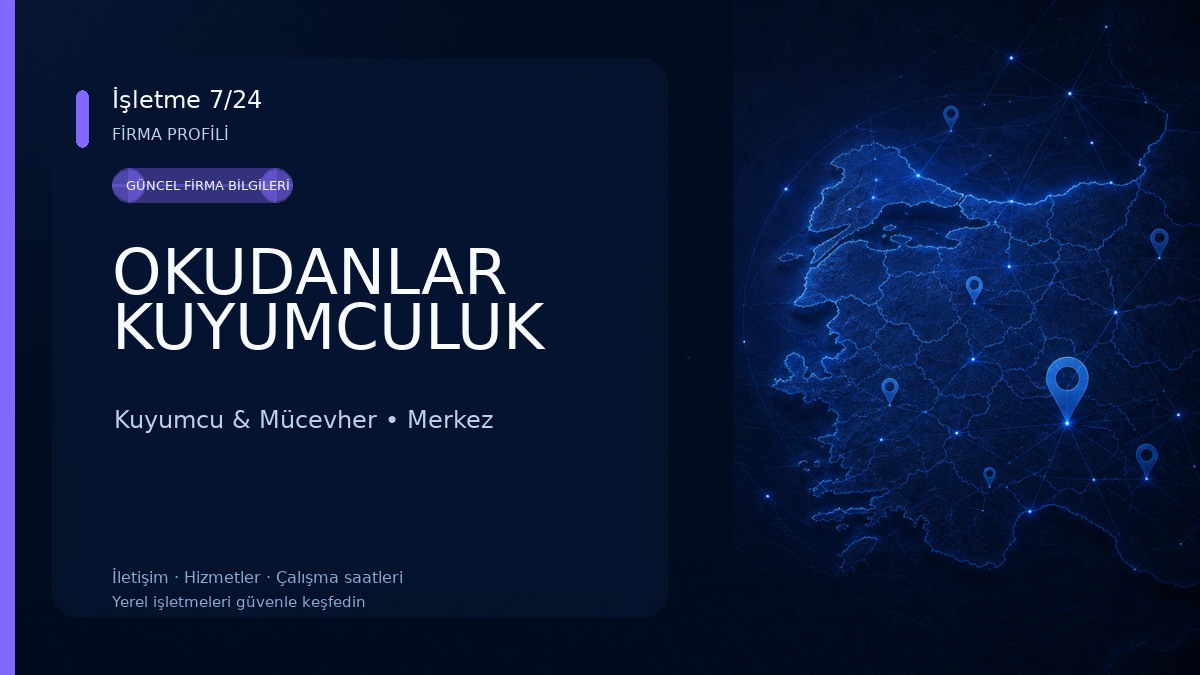 OKUDANLAR KUYUMCULUK Kuyumcu & Mücevher