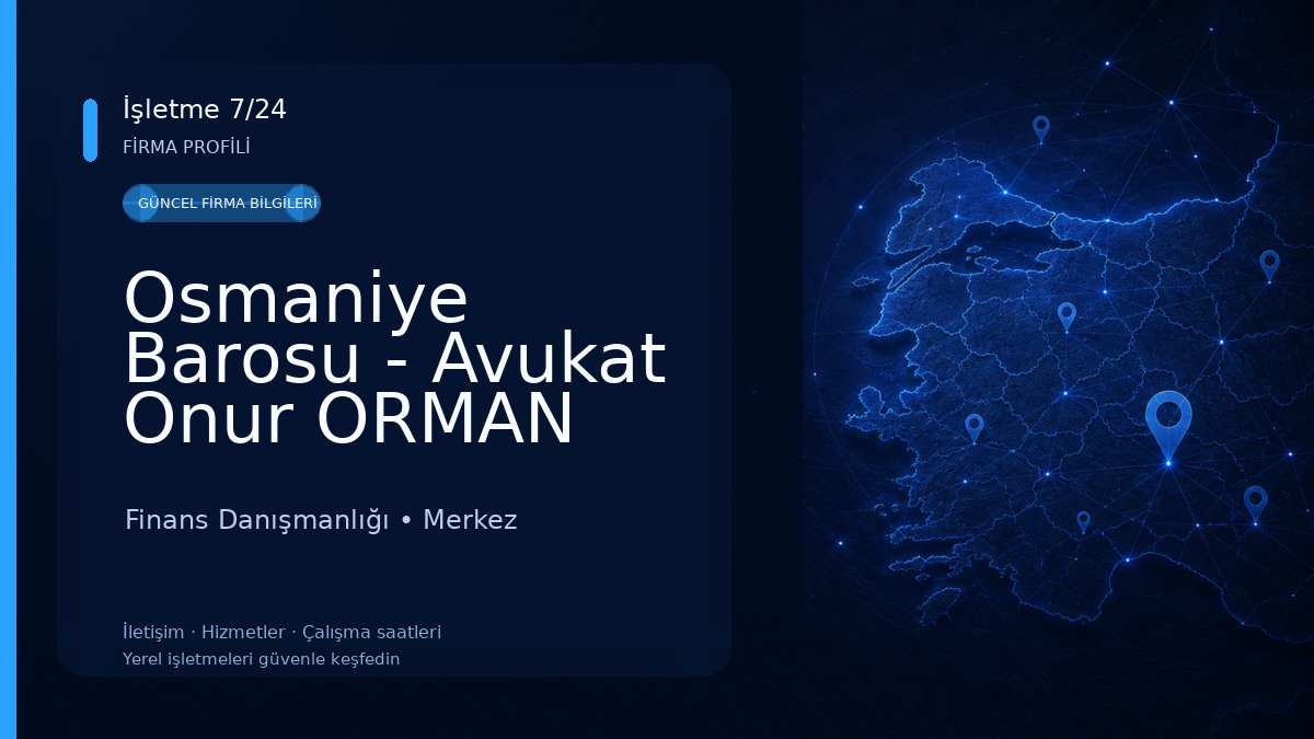 Osmaniye Barosu - Avukat Onur ORMAN Finans Danışmanlığı