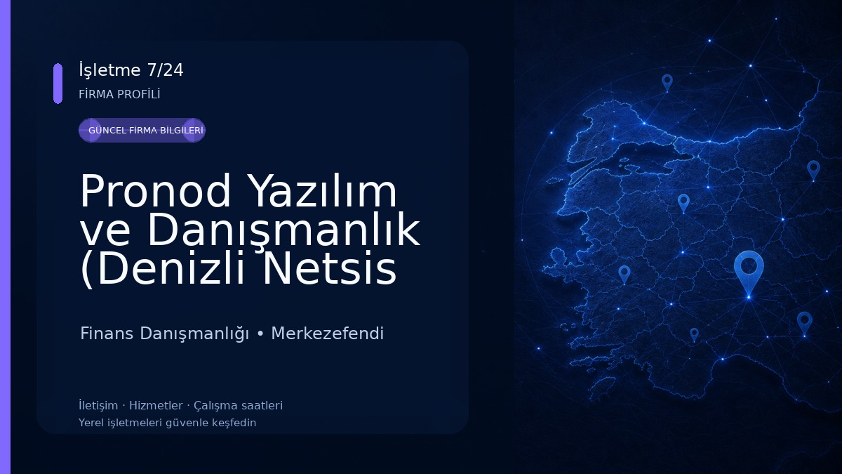 Pronod Yazılım ve Danışmanlık (Denizli Netsis Satış &Destek) Finans Danışmanlığı