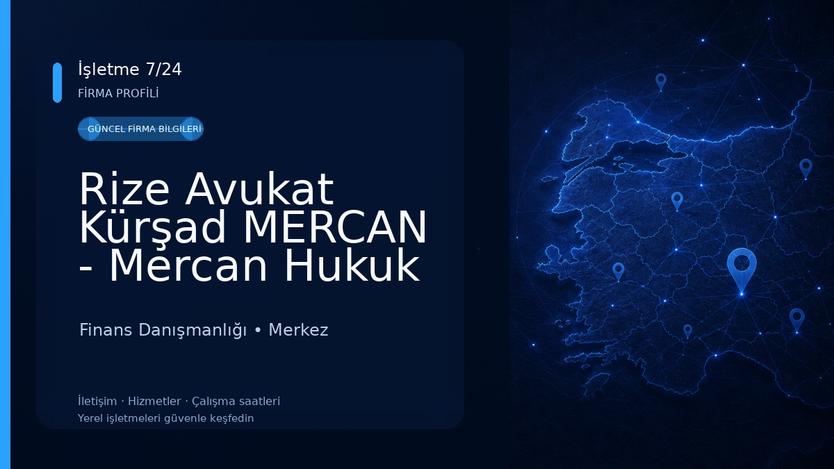 Rize Avukat Kürşad MERCAN - Mercan Hukuk Bürosu Finans Danışmanlığı