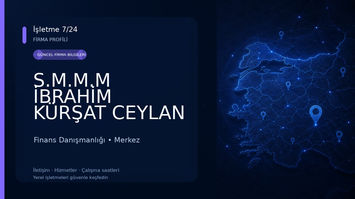 S.M.M.M İBRAHİM KÜRŞAT CEYLAN Finans Danışmanlığı