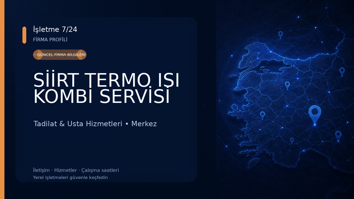 SİİRT TERMO ISI KOMBİ SERVİSİ