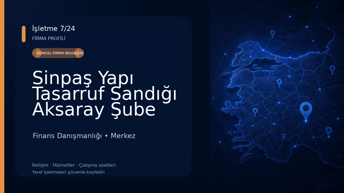 Sinpaş Yapı Tasarruf Sandığı Aksaray Şube 