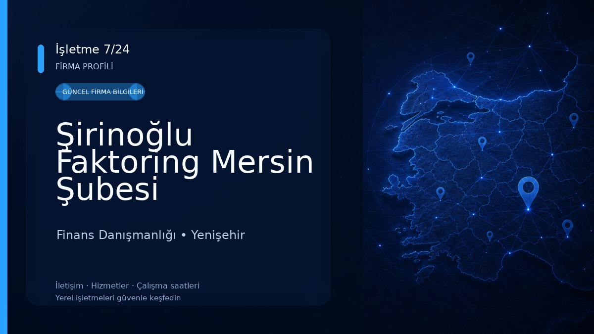 Şirinoğlu Faktoring Mersin Şubesi Finans Danışmanlığı