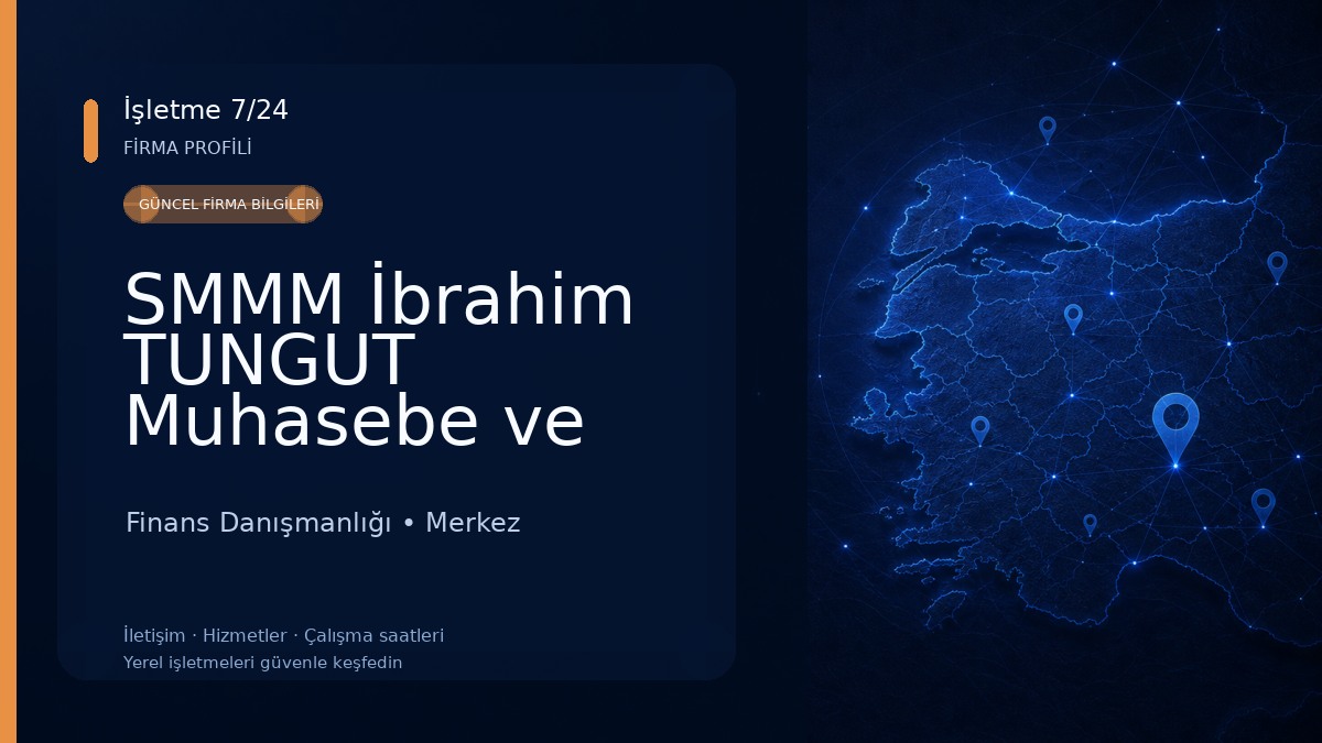 SMMM İbrahim TUNGUT Muhasebe ve Danışmanlık Ofisi Finans Danışmanlığı