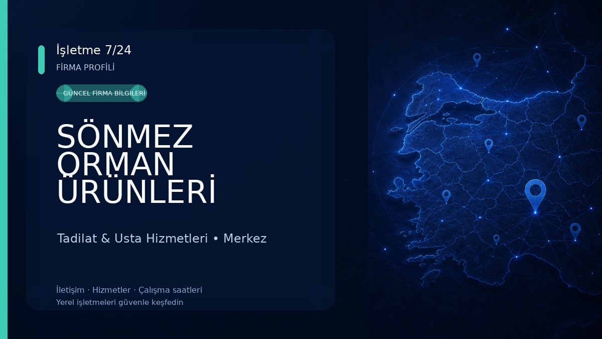 SÖNMEZ ORMAN ÜRÜNLERİ ÇORUM 