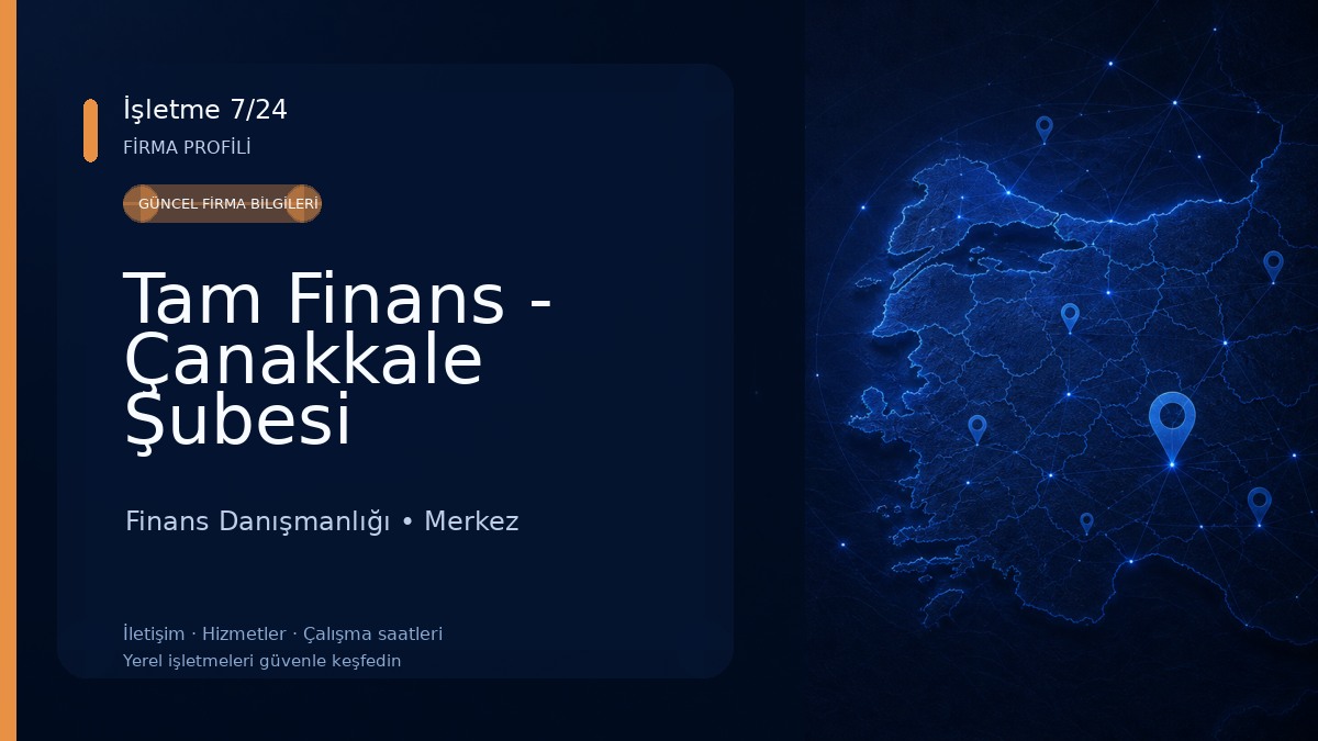 Tam Finans - Çanakkale Şubesi Finans Danışmanlığı
