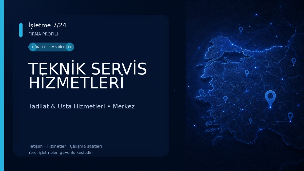 TEKNİK SERVİS HİZMETLERİ 