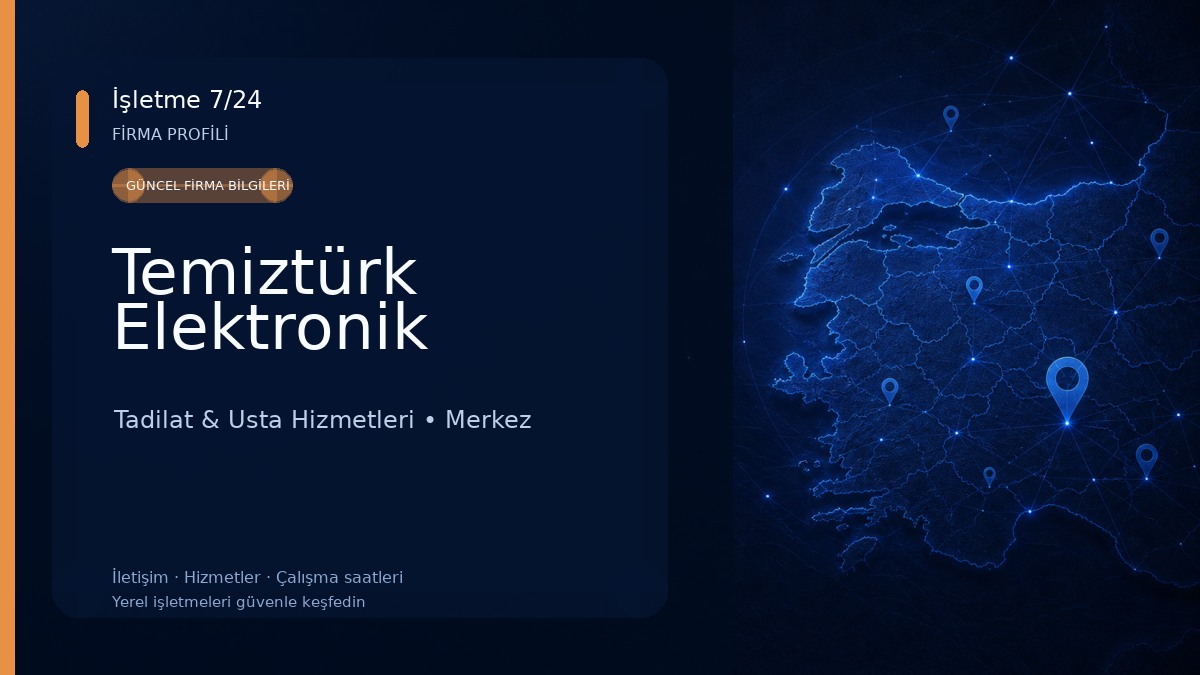 Temiztürk Elektronik Tadilat & Usta Hizmetleri