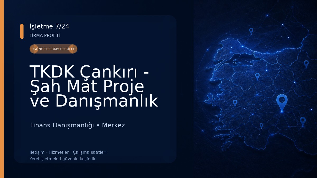 TKDK Çankırı - Şah Mat Proje ve Danışmanlık