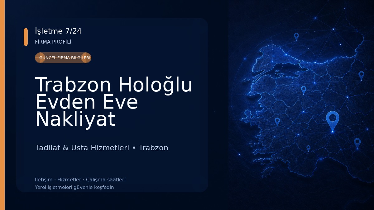 Trabzon Holoğlu Evden Eve Nakliyat Tadilat & Usta Hizmetleri