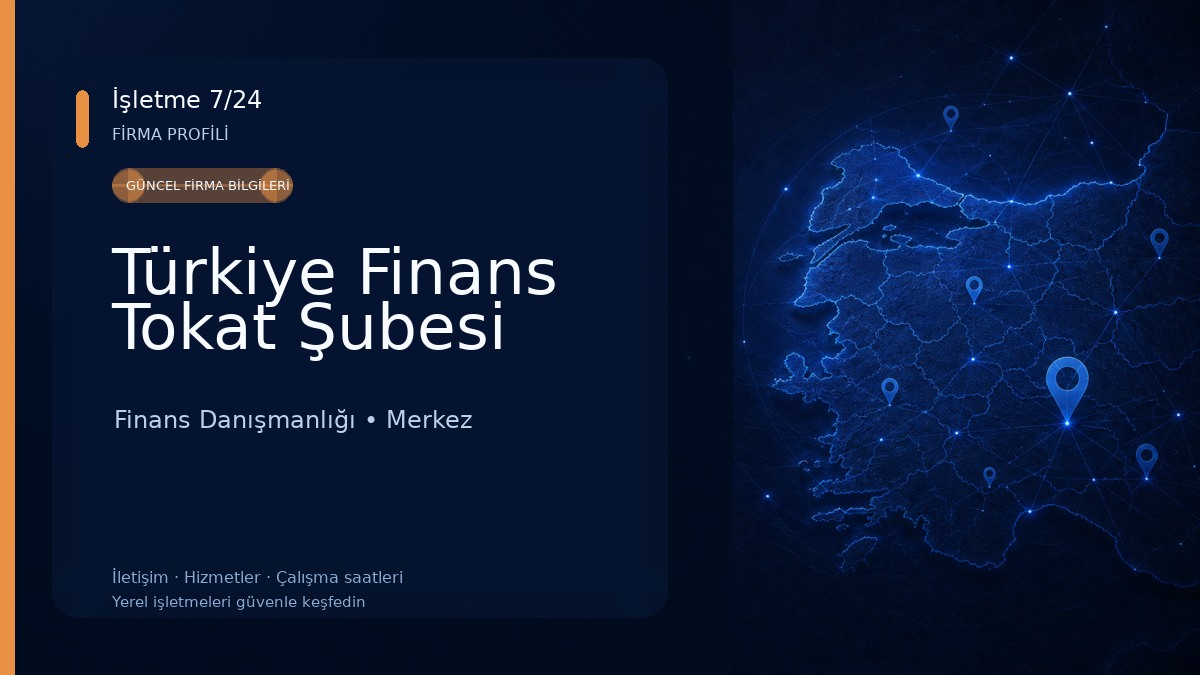 Türkiye Finans Tokat Şubesi Finans Danışmanlığı