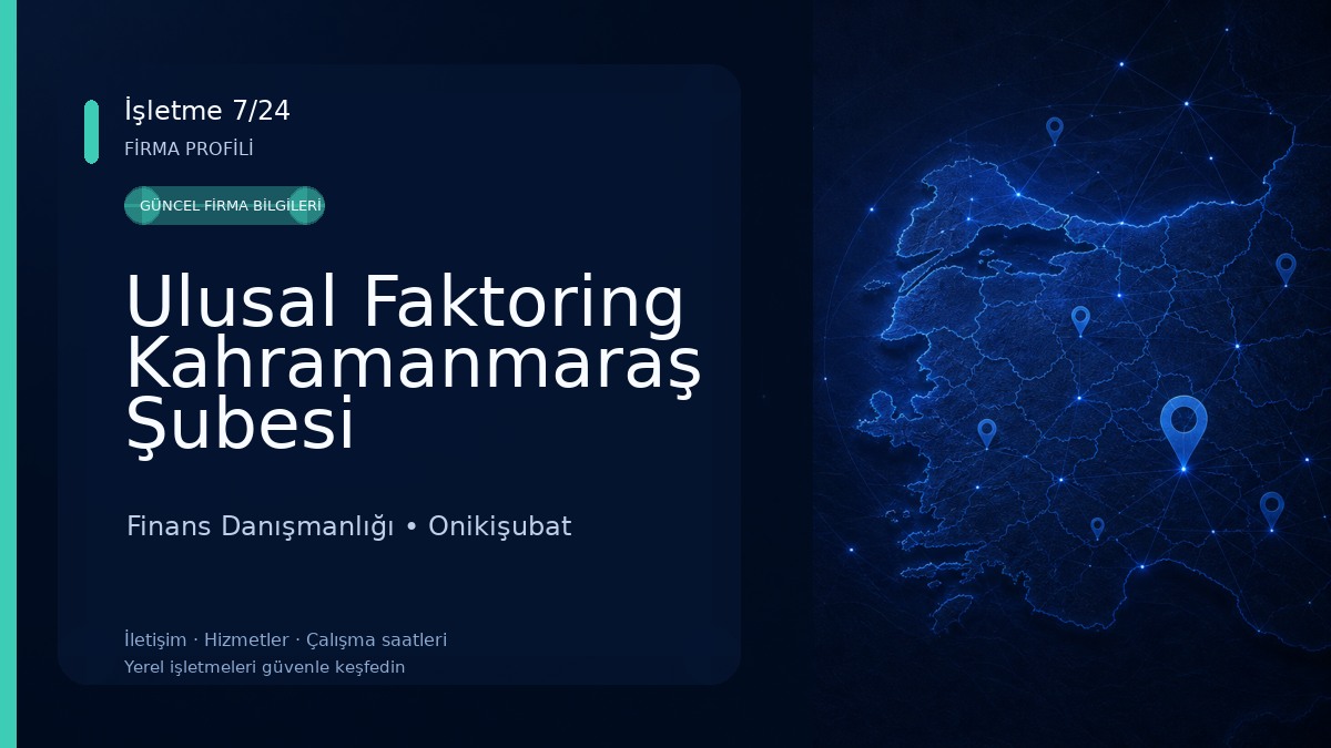 Ulusal Faktoring Kahramanmaraş Şubesi Finans Danışmanlığı