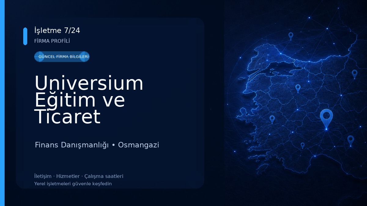 Universium Eğitim ve Ticaret Danışmanlığı Türkiye Finans Danışmanlığı