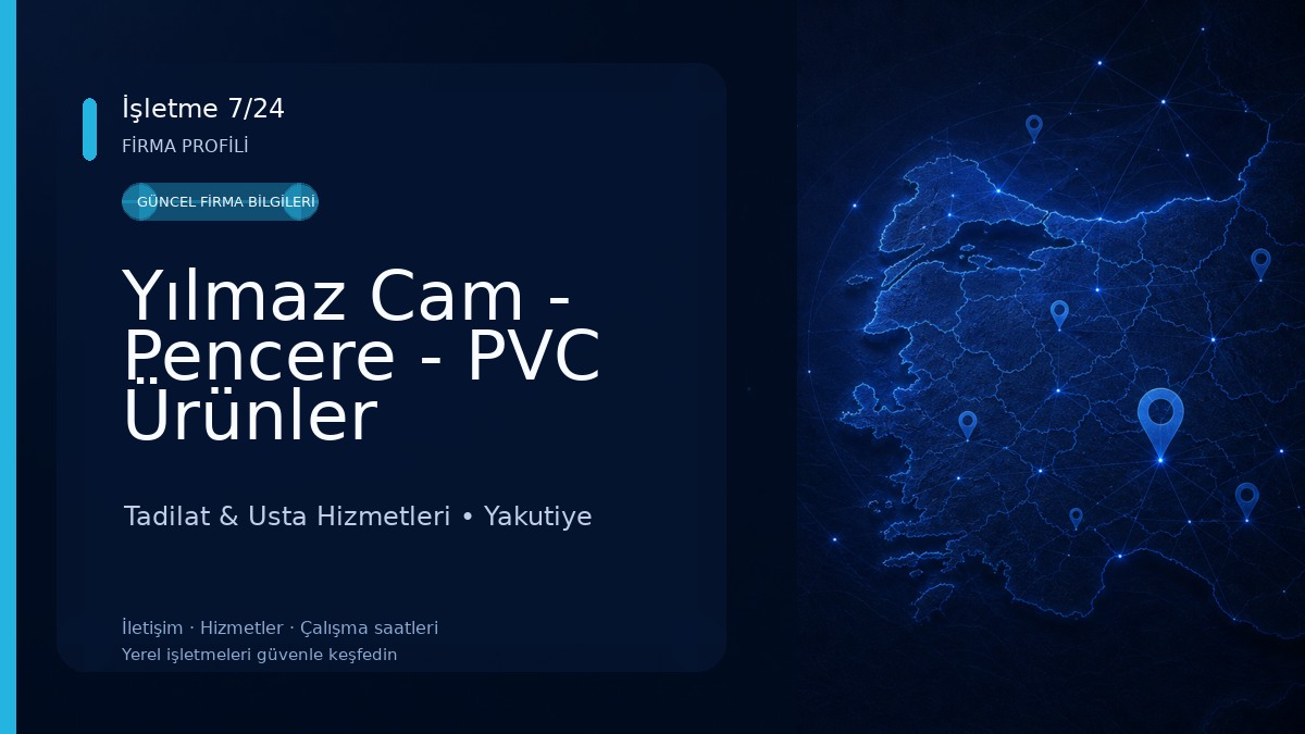 Yılmaz Cam - Pencere - PVC Ürünler Tadilat & Usta Hizmetleri